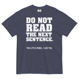 Do Not Read The Next Sentence. Men's Relaxed Fit Tee