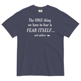 The Only Thing We Have To Fear Men's Relaxed Fit Tee