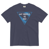 My Reply Is No Men's Relaxed Fit Tee