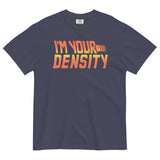 I'm Your Density Men's Relaxed Fit Tee