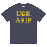 Ugh, As If Men's Relaxed Fit Tee