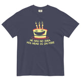He Has No Idea His Head Is On Fire Men's Relaxed Fit Tee