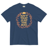 Ain't That Just The Way Men's Relaxed Fit Tee