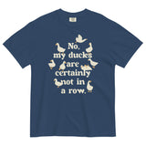 No, My Ducks Are Certainly Not In A Row Men's Relaxed Fit Tee