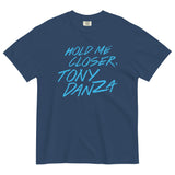 Hold Me Closer, Tony Danza Men's Relaxed Fit Tee