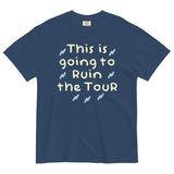 This Is Going To Ruin The Tour Men's Relaxed Fit Tee