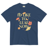 I'd Like To Leaf Now Men's Relaxed Fit Tee