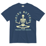 Never Better Thanks For Asking Men's Relaxed Fit Tee