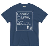 Should, Maybe, But Shorn't Men's Relaxed Fit Tee