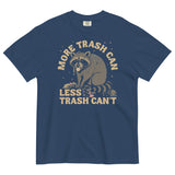 More Trash Can Less Trash Can't Men's Relaxed Fit Tee