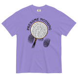 Presume Nothing Men's Relaxed Fit Tee
