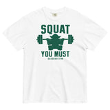 Squat You Must Men's Relaxed Fit Tee