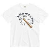 This Is Not A Drill Men's Relaxed Fit Tee