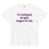 I'm Confused, Oh Wait Men's Relaxed Fit Tee