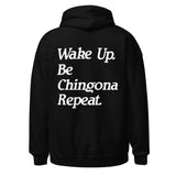 WAKE UP BE CHINGONA REPEAT Hoodie