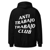 Anti Trabajo Trabajo Hoodie