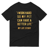 I Work Hard So My Pet Men's Signature Tee