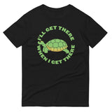 I'll Get There When I Get There Men's Signature Tee
