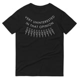 Very Uninterested In That Opinion Men's Signature Tee