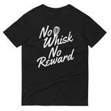 No Whisk No Reward Men's Signature Tee