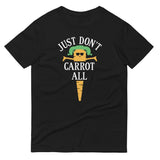 Just Don't Carrot All Men's Signature Tee