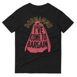 I've Come To Bargain Men's Signature Tee