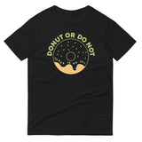 Donut Or Do Not Men's Signature Tee