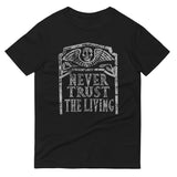 Never Trust The Living Men's Signature Tee