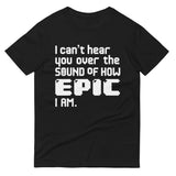 I Can't Hear You Men's Signature Tee