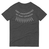 Very Uninterested In That Opinion Men's Signature Tee