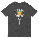 Just Don't Carrot All Men's Signature Tee