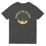 Donut Or Do Not Men's Signature Tee