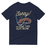 Sorry! I'm Using This Right Meow Men's Signature Tee