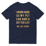 I Work Hard So My Pet Men's Signature Tee