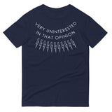 Very Uninterested In That Opinion Men's Signature Tee