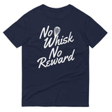 No Whisk No Reward Men's Signature Tee