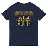 Brothers Gotta Hug Men's Signature Tee