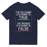 The Following Statement Is True Men's Signature Tee