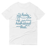 Whale How About That Men's Signature Tee