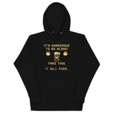 It's Dangerous To Go Alone Unisex Hoodie