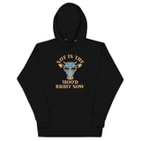 Not In The Moo'd Right Now Unisex Hoodie