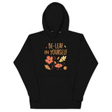 Be-Leaf In Yourself Unisex Hoodie