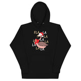 Fla La La Lamingo Unisex Hoodie