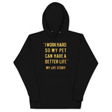 I Work Hard So My Pet Unisex Hoodie