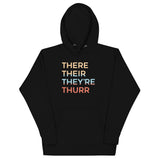 There Their They're Thurr Unisex Hoodie