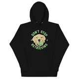 Don't Stop Retrieving Unisex Hoodie