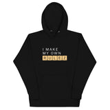 I Make My Own Rulez Unisex Hoodie