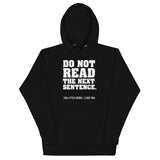 Do Not Read The Next Sentence. Unisex Hoodie
