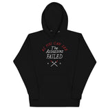 The Assassins Failed Unisex Hoodie