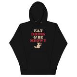 Eat Drink & Be Meowy Unisex Hoodie